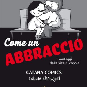 Come un Abbraccio - I Vantaggi della Vita di Coppia - Becco Giallo - Italiano
