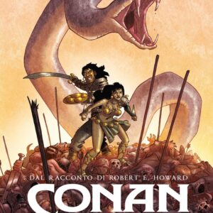 Conan il Cimmero Vol. 1 - La Regina della Costa Nera - Astra - Edizioni Star Comics - Italiano