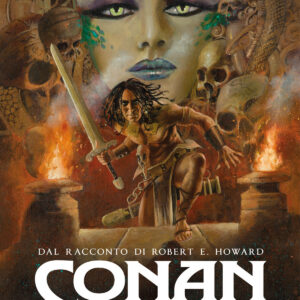 Conan il Cimmero Vol. 11 - Il Dio nell'Urna - Astra - Edizioni Star Comics - Italiano