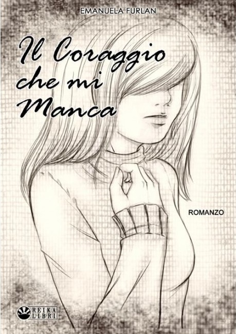 Il Coraggio che Mi Manca - Volume Unico - EF Edizioni - Italiano