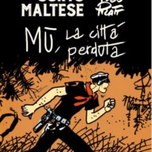 Corto Maltese - Mu, la Città Perduta - Tascabili a Colori - Rizzoli Lizard - Italiano