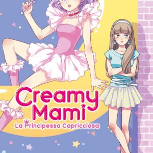 Creamy Mami - La Principessa Capricciosa 1 - Amici 273 - Edizioni Star Comics - Italiano