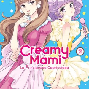 Creamy Mami - La Principessa Capricciosa 2 - Amici 276 - Edizioni Star Comics - Italiano