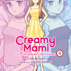 Creamy Mami - La Principessa Capricciosa 4 - Amici 283 - Edizioni Star Comics - Italiano