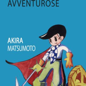 Cronache Avventurose - Associazione Culturale Leiji Matsumoto - Italiano