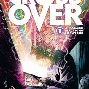 Crossover Vol. 1 - Ai Ragazzi Piacciono le Catene - Saldapress - Italiano