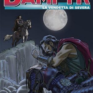 Dampyr 197 - La Vendetta di Severa - Sergio Bonelli Editore - Italiano