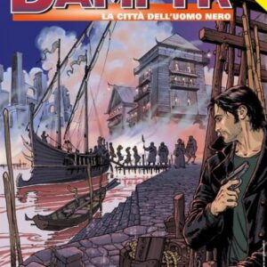 Dampyr 231 - La Città dell'Uomo Nero - Sergio Bonelli Editore - Italiano