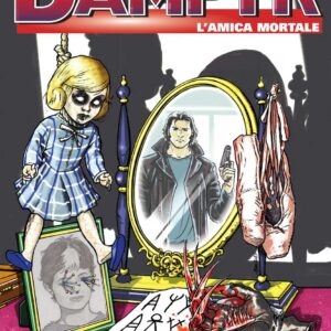 Dampyr 236 - L'Amica Mortale - Sergio Bonelli Editore - Italiano