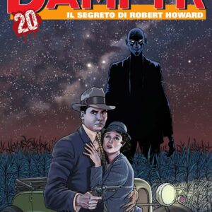 Dampyr 247 - Il Segreto di Robert Howard - Sergio Bonelli Editore - Italiano