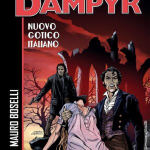 Dampyr - Nuovo Gotico Italiano - Sergio Bonelli Editore - Italiano
