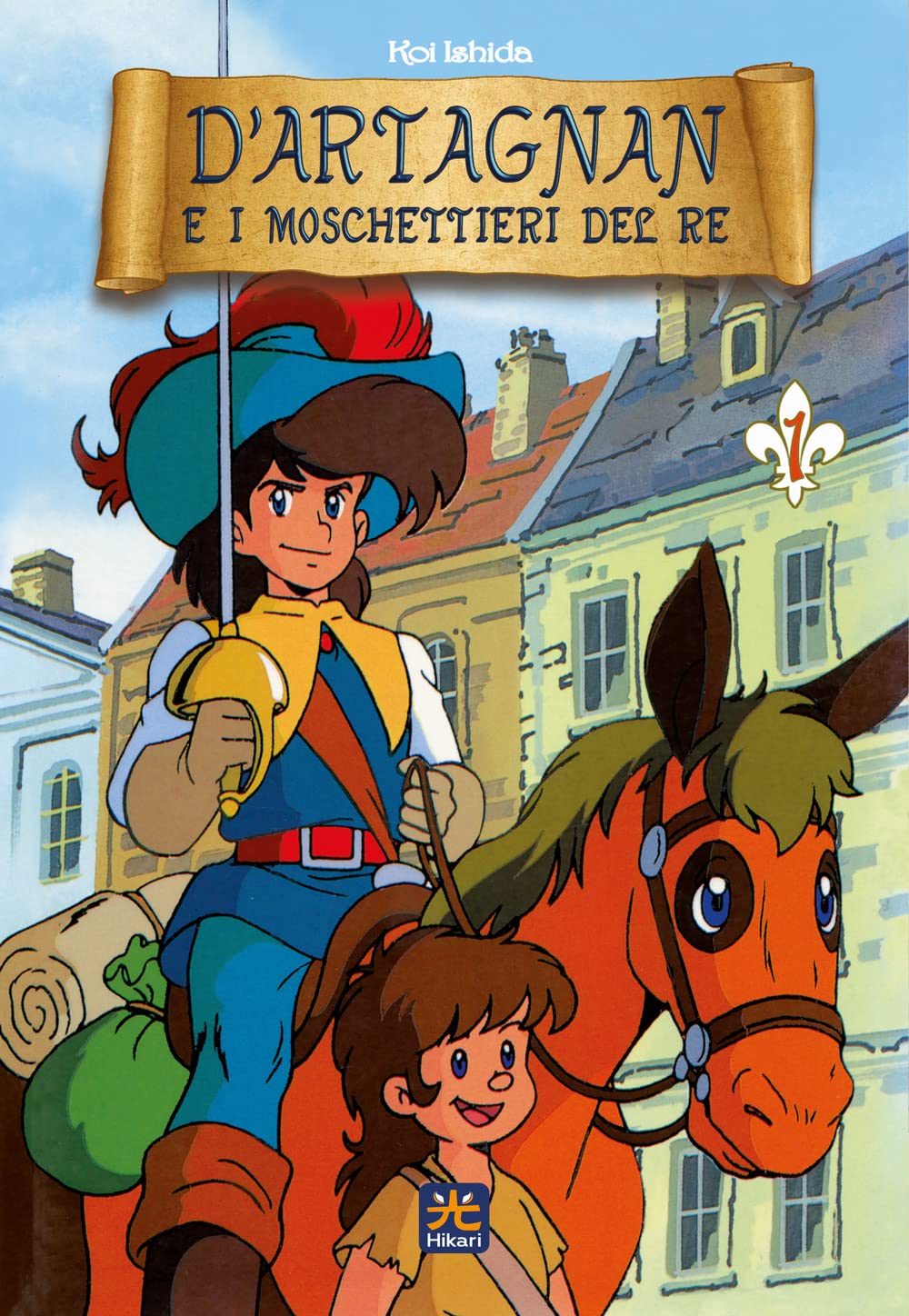 D'Artagnan e i Moschettieri del Re 1 - Hikari - 001 Edizioni - Italiano