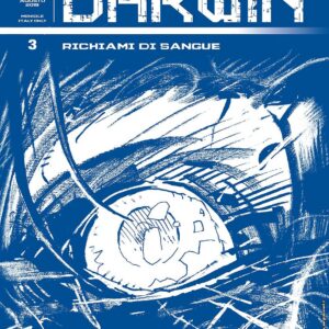 Darwin 3 - Richiami di Sangue - Audace - Sergio Bonelli Editore - Italiano