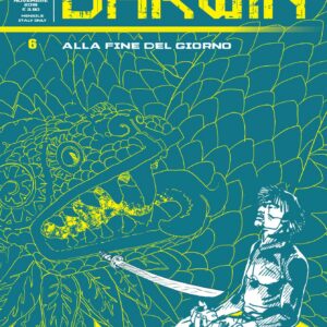 Darwin 6 - Alla Fine del Giorno - Audace - Sergio Bonelli Editore - Italiano