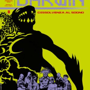 Darwin 8 - Dissolvenza al Sogno - Audace - Sergio Bonelli Editore - Italiano