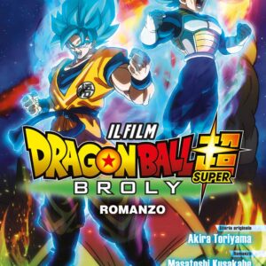 Dragon Ball Super - Broly Romanzo - Edizioni Star Comics - Italiano