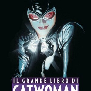 Il Grande Libro di Catwoman - DC Comics Anthology - Panini Comics - Italiano