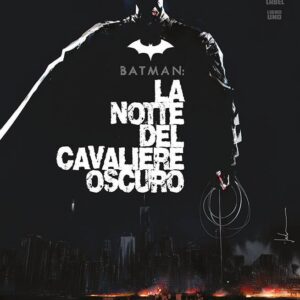 Batman - La Notte del Cavaliere Oscuro 1 - DC Black Label 41 - Panini Comics - Italiano