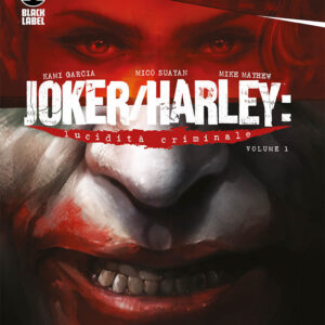 Joker / Harley - Lucidità Criminale Vol. 1 - DC Black Label Complete Collection - Panini Comics - Italiano