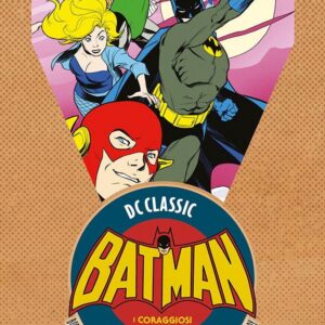 I Coraggiosi e gli Audaci Vol. 2 - DC Classic Bronze Age - Panini Comics - Italiano