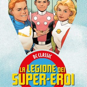 La Legione dei Super-Eroi Vol. 1 - DC Classic Silver Age - Panini Comics - Italiano