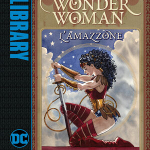 Wonder Woman - L'Amazzone - DC Library - Panini Comics - Italiano