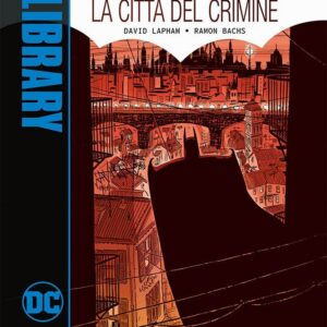 Batman - La Città del Crimine - DC Library - Panini Comics - Italiano