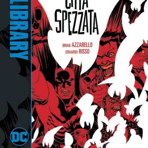 Batman - Città Spezzata - DC Library - Panini Comics - Italiano