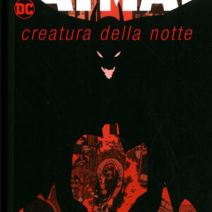 Batman - Creatura della Notte - DC Comics One-Shot - Panini Comics - Italiano
