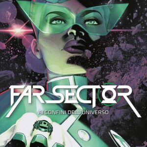 Far Sector - Ai Confini dell'Universo - DC Young Animal Collection - Panini Comics - Italiano