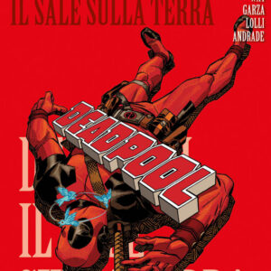 Deadpool Vol. 11 - Il Sale sulla Terra - 100% Marvel Best - Panini Comics - Italiano