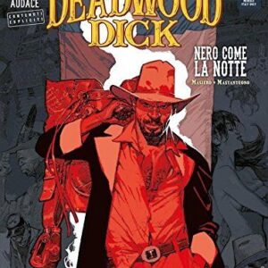 Deadwood Dick 1 - Nero Come la Notte - Orient Express 1 - Sergio Bonelli Editore - Italiano