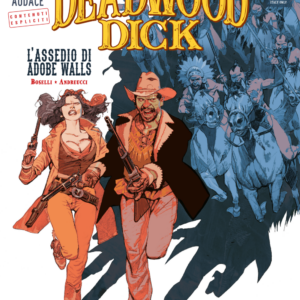 Deadwood Dick 6 - L'Assedio di Adobe Walls - Orient Express 6 - Sergio Bonelli Editore - Italiano