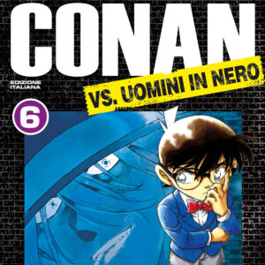 Detective Conan VS Uomini in Nero 6 - Edizioni Star Comics - Italiano