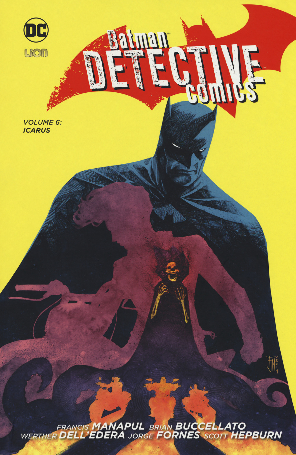 Batman - Detective Comics Vol. 6 - Icarus - New 52 Library - RW Lion - Italiano