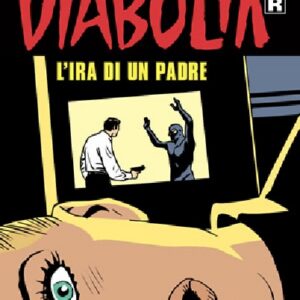 Diabolik Ristampa 699 - L'Ira di un Padre - Anno XLIV - Astorina - Italiano