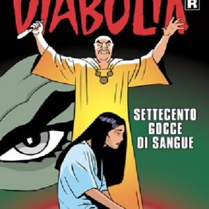 Diabolik Ristampa 700 - Settecento Gocce di Sangue - Anno XLIV - Astorina - Italiano