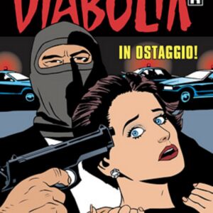 Diabolik Ristampa 702 - In Ostaggio! - Anno XLIV - Astorina - Italiano