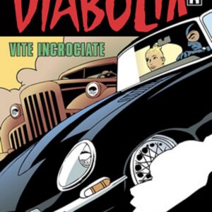 Diabolik Ristampa 704 - Vite Incrociate - Anno XLIV - Astorina - Italiano