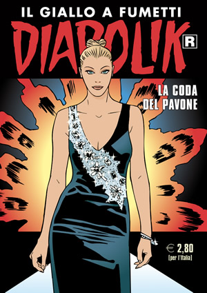 Diabolik Ristampa 706 - La Coda del Pavone - Anno XLIV - Astorina - Italiano