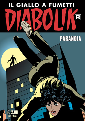Diabolik Ristampa 707 - Paranoia - Anno XLIV - Astorina - Italiano