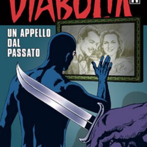 Diabolik Ristampa 710 - Un Appello dal Passato - Anno XLV - Astorina - Italiano