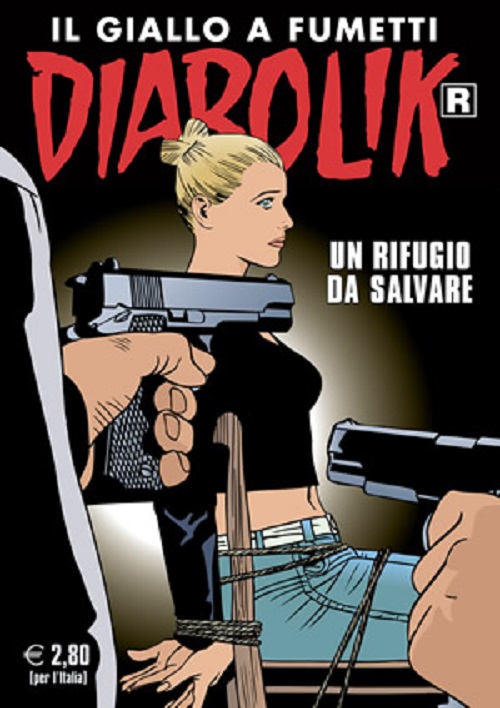 Diabolik Ristampa 711 - Un Rifugio da Salvare - Anno XLV - Astorina - Italiano