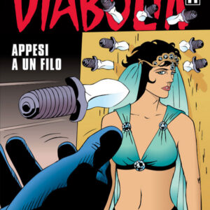 Diabolik Ristampa 715 - Appesi a un Filo - Anno XLV - Astorina - Italiano