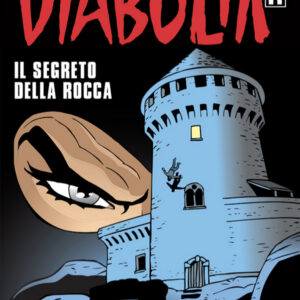 Diabolik Ristampa 719 - Il Segreto della Rocca - Anno XLVI - Astorina - Italiano