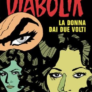 Diabolik Swiisss 303 - La Donna dai Due Volti - Anno XIV - Astorina - Italiano