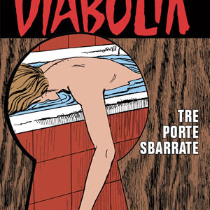 Diabolik Swiisss 306 - Tre Porte Sbarrate - Anno XV - Astorina - Italiano