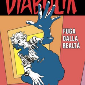 Diabolik Swiisss 307 - Fuga dalla Realtà - Anno XV - Astorina - Italiano