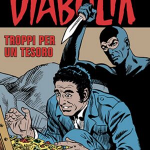 Diabolik Swiisss 309 - Troppi per un Tesoro - Anno XV - Astorina - Italiano