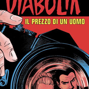 Diabolik Swiisss 313 - Il Prezzo di un Uomo - Anno XV - Astorina - Italiano